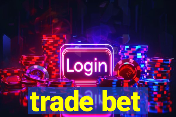 trade bet